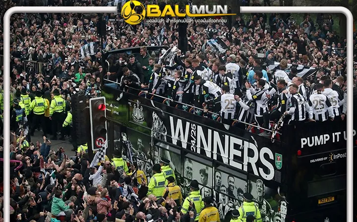 ดูบอลสด นิวคาสเซิ่ล แห่ขบวนฉลองแชมป์ คาราบาวสุดยิ่งใหญ่ แฟนบอลนับแสนเข้าร่วมขบวนแห่ครั้งประวัติศาสตร์หนนี้